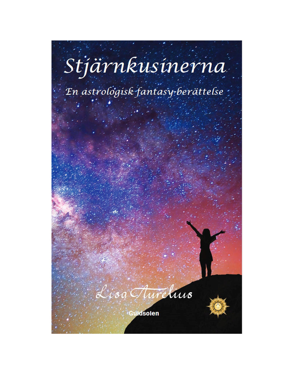 STJÄRNKUSINERNA 1 & 2 – ”Astrologisk fantasy” för ungdomar och vuxna!